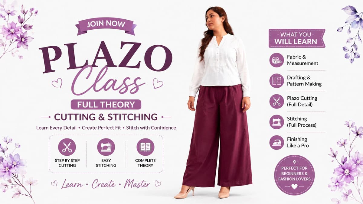 Stylish Plazzo Cutting, Stitching & Perfect Fitting Course